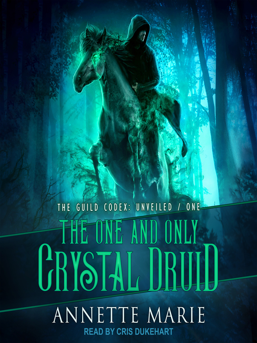 Title details for The One and Only Crystal Druid by Annette Marie - Wait list